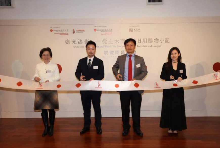Lingnan University’s Chamber of Young Snow Art Exhibition Hall presents a new collection of lacquer and porcelain― Exploring the everyday culture and interwoven histories of Chinese crafts